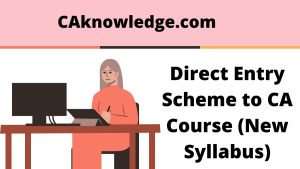 Direct Entry Scheme to CA Course
