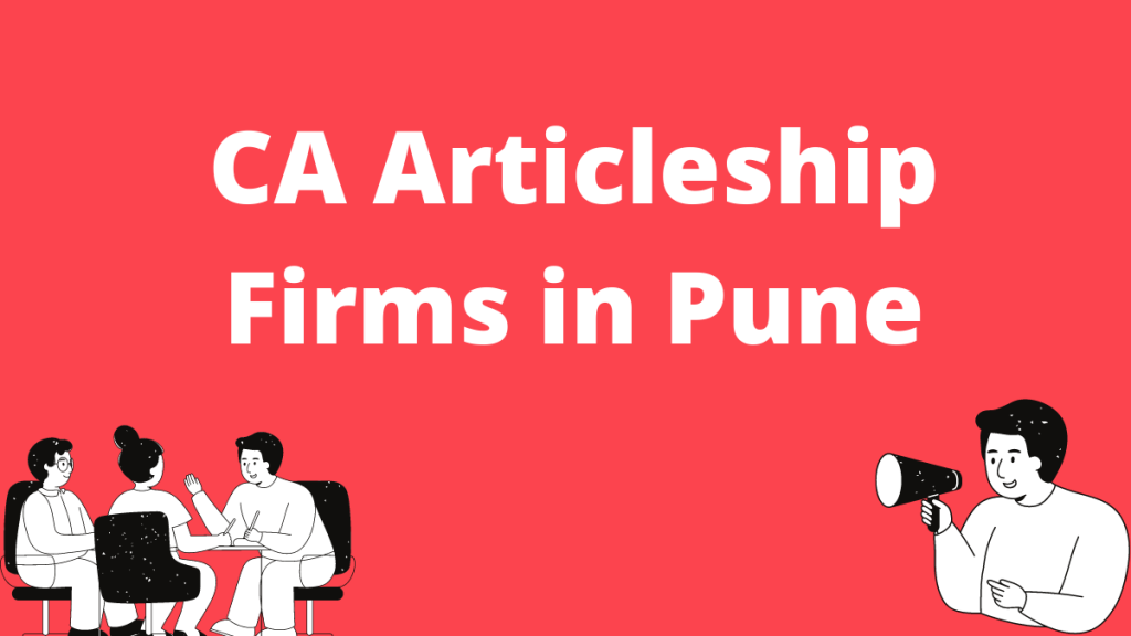 CA Articleship Firms in Pune 2022, Top CA Firms in Pune 2022