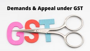 Demands & Appeal under GST