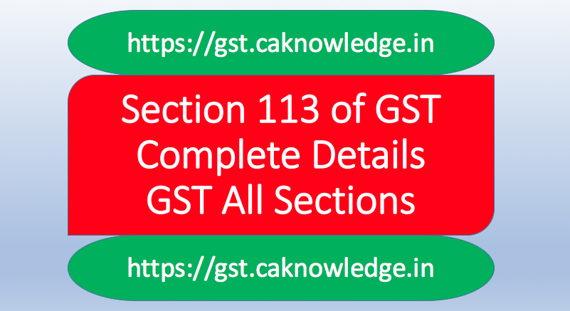 Section 113 of GST