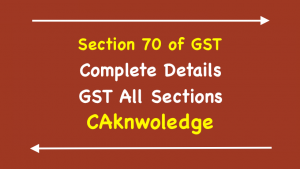Section 70 of GST