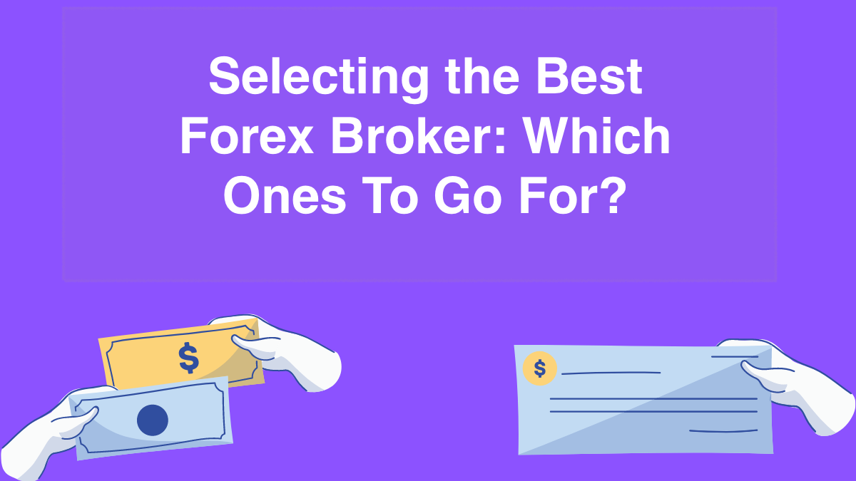 Selecting the Best Forex Broker