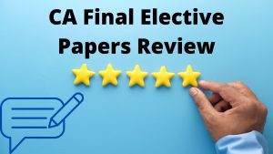 CA Final Elective Papers Review