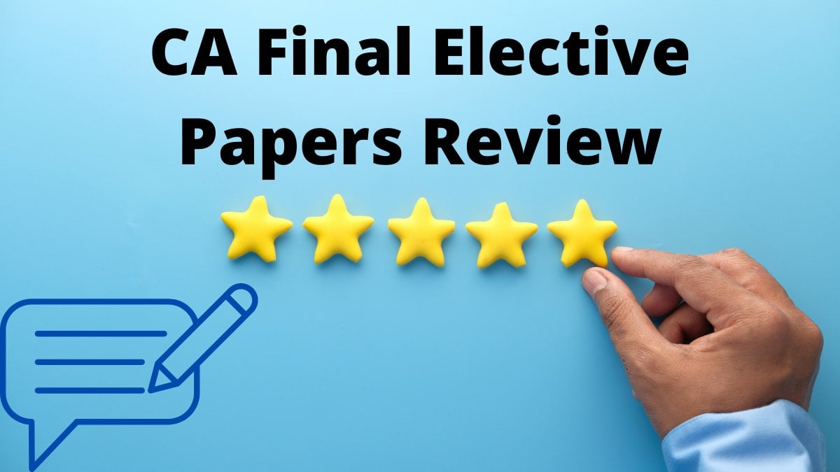 CA Final Elective Papers Review