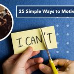 25 Simple Ways to Motivate Yourself