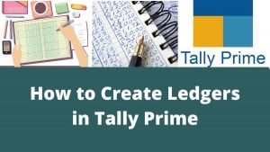 Create Ledgers in Tally Prime