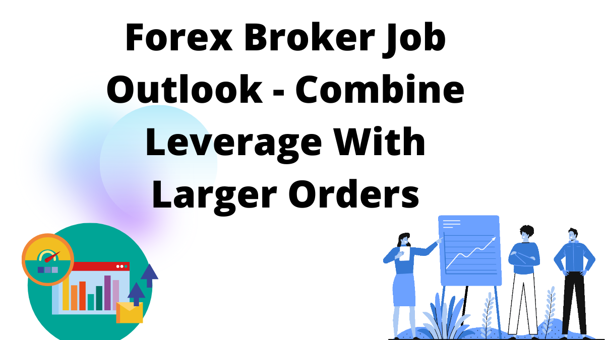 Forex Broker Job Outlook
