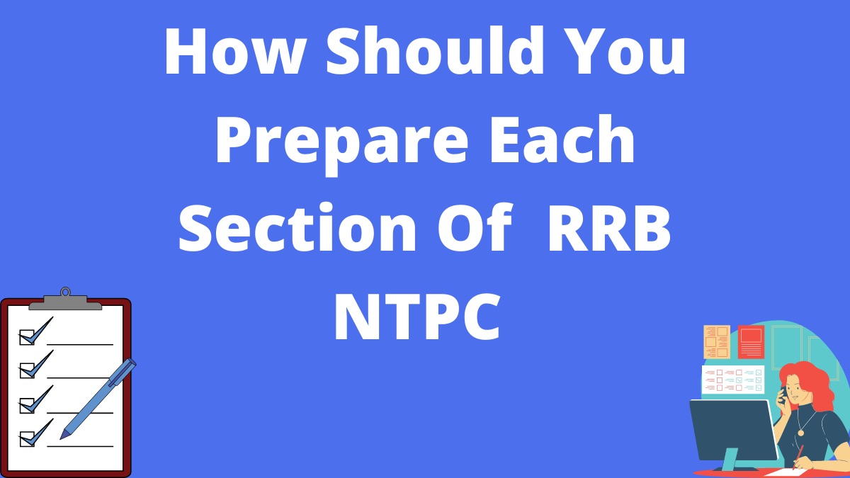 Prepare Each Section of RRB NTPC