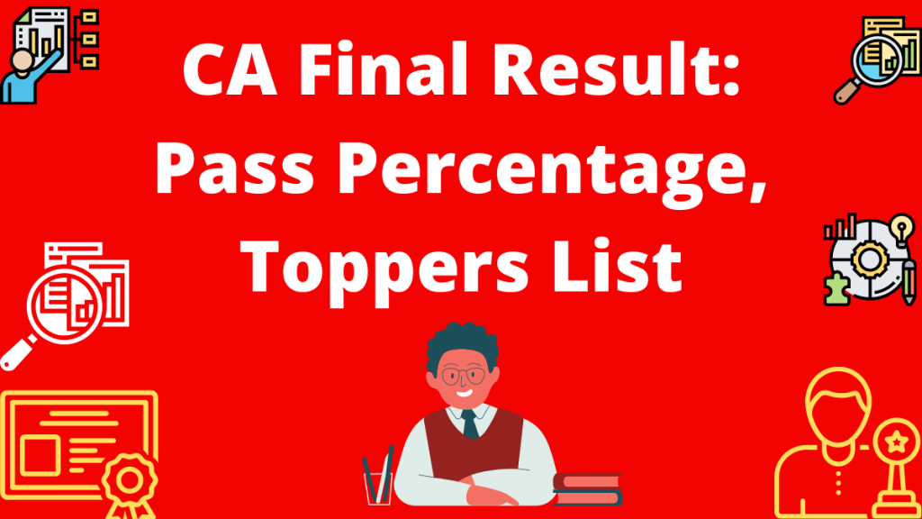 CA Final Result Nov 2023 (Declared) Pass Percentage Toppers
