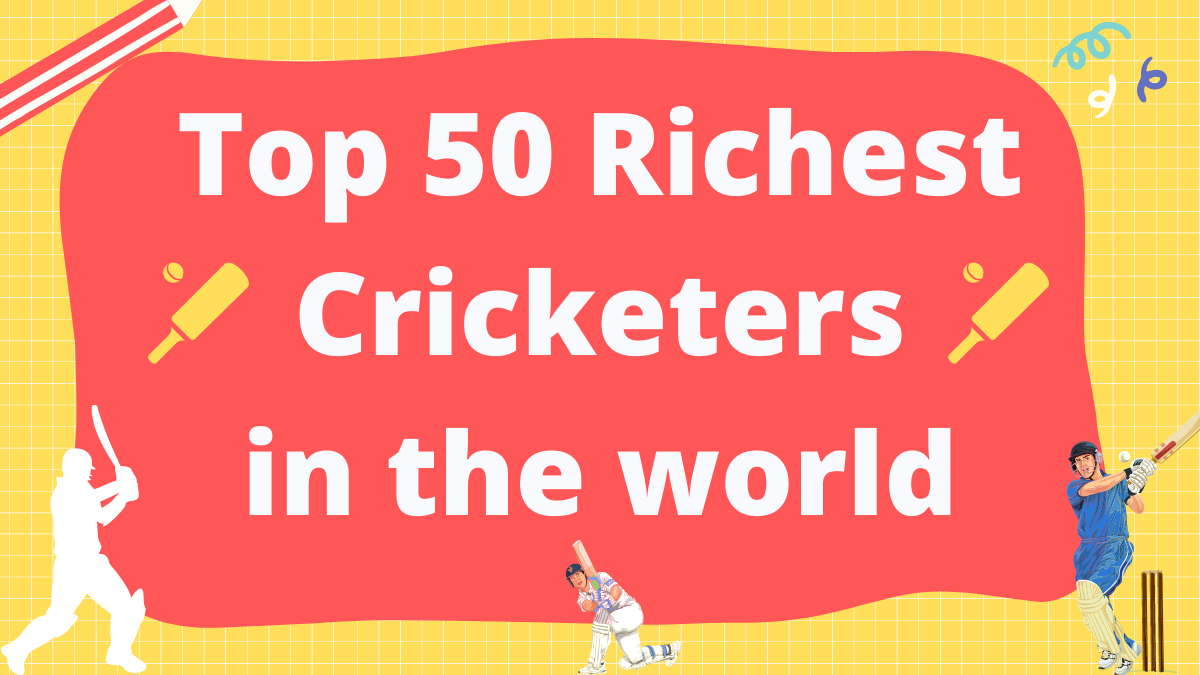 Top 50 Richest Cricketers in the World 2023: IPL Net Worth