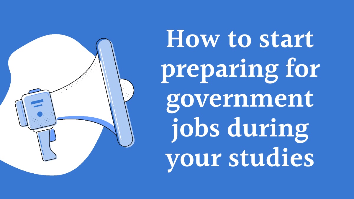 start preparing for government jobs