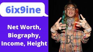 6ix9ine Net Worth 2023: Rapper Income Career Home Age Gf