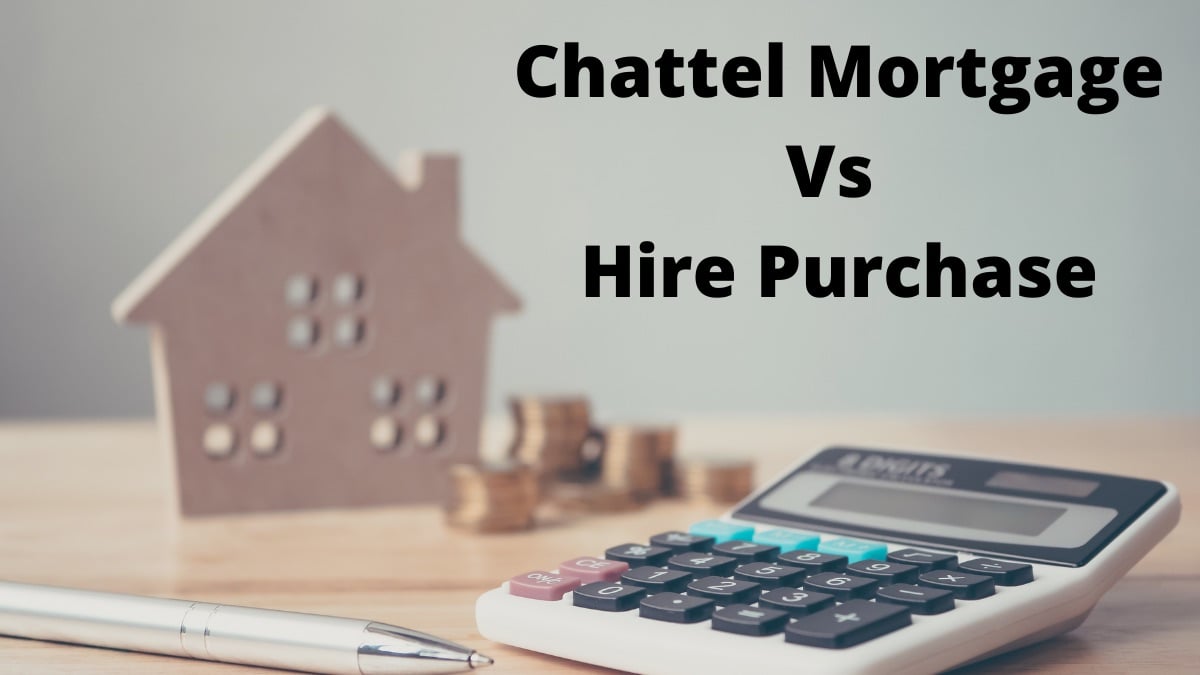 Chattel Mortgage Vs Hire Purchase