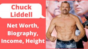 Chuck Liddell Net Worth 2023: Boxing Career Salary Income