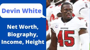 Devin White Net Worth 2023: NFL Salary Income Career Assets