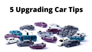 5 Upgrading Car Tips