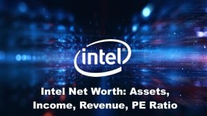 Intel Net Worth 2023: Assets Income Revenue PE Ratio CEO
