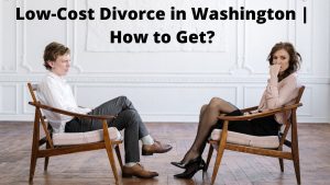 Low-Cost Divorce in Washington