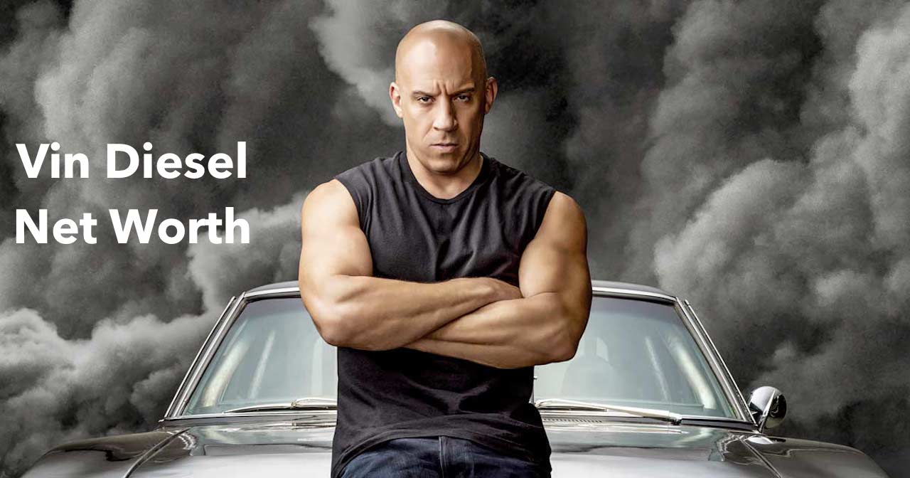 Vin Diesel Net Worth