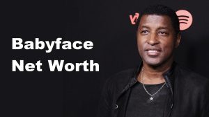 Babyface Net Worth 2023: Annual Income Cars House Wife Age