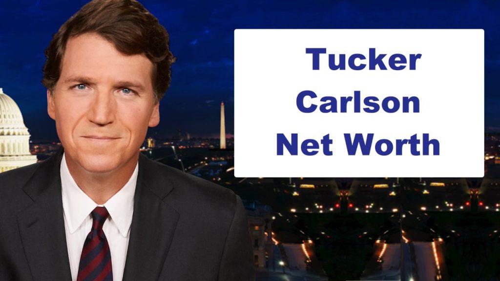 Tucker Carlson Net Worth 2023 Inheritance Salary Fox News