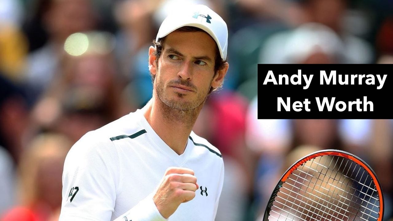 Andy Murray Net Worth