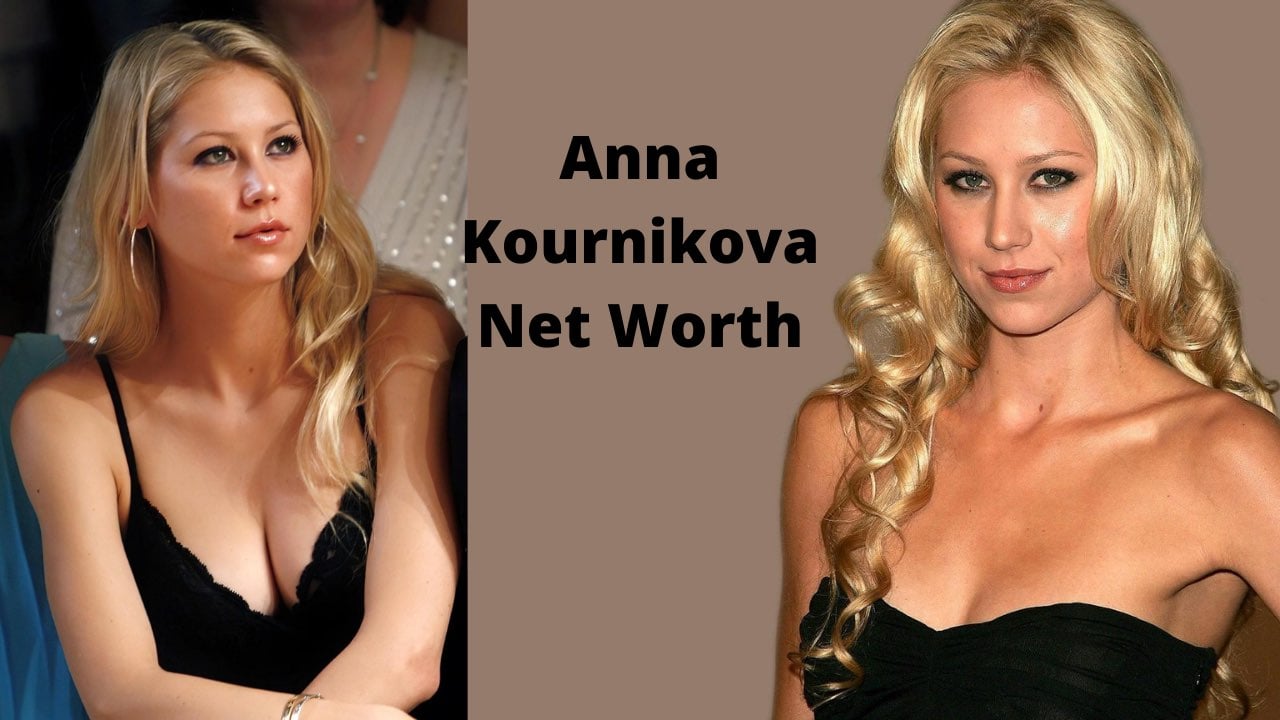Anna Kournikova Net Worth