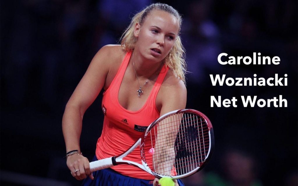 Caroline Wozniacki Net Worth 2024 Salary, and Age