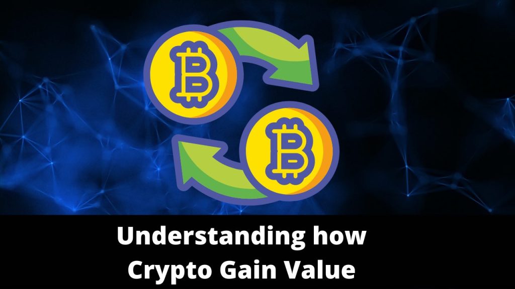 how do crypto gain value