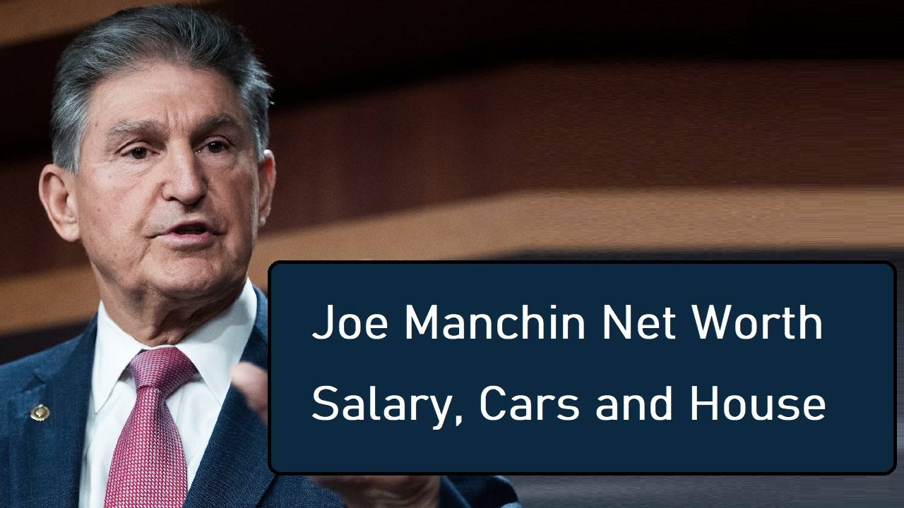 Joe Manchin Net Worth 