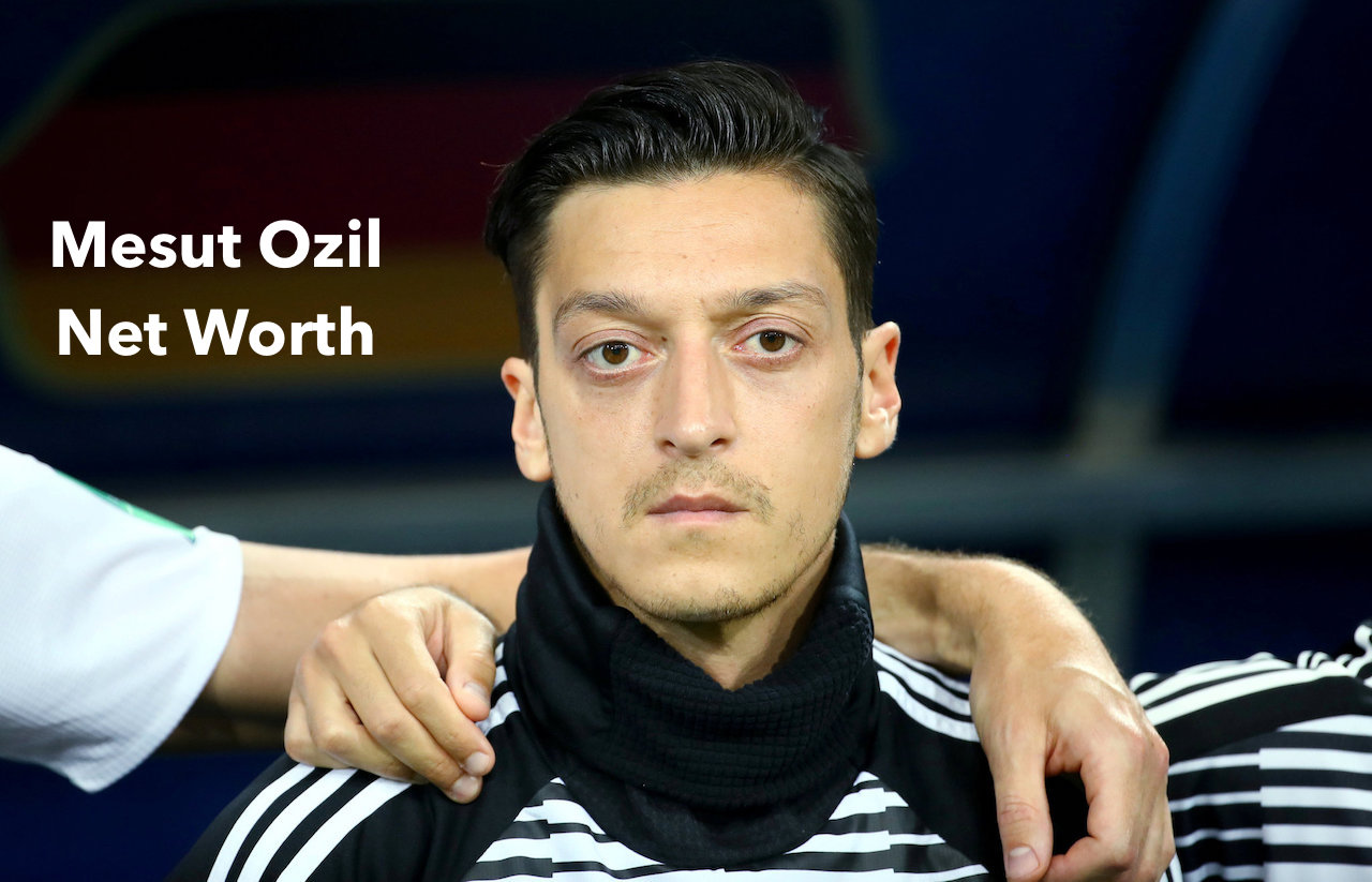 Mesut Ozil Net Worth