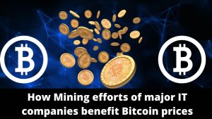 Mining efforts of major IT companies