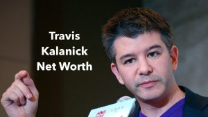 Travis Kalanick Net Worth