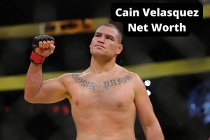 Cain Velasquez Net Worth