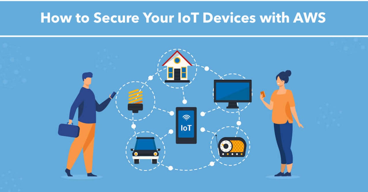 How to Secure Your IoT Devices with AWS