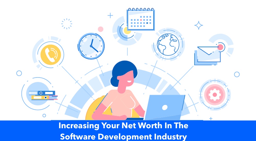 Increasing Your Net Worth In The Software