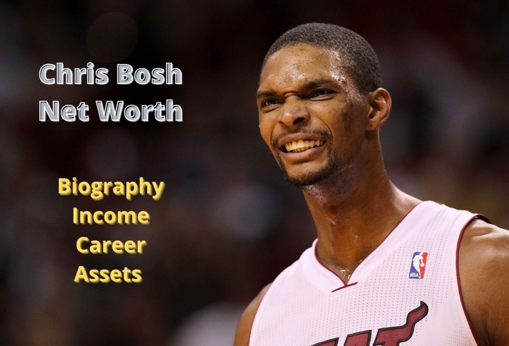 Chris Bosh Net Worth 2023 Fees, Salary, Assets, Home