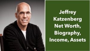 Jeffrey Katzenberg Net Worth
