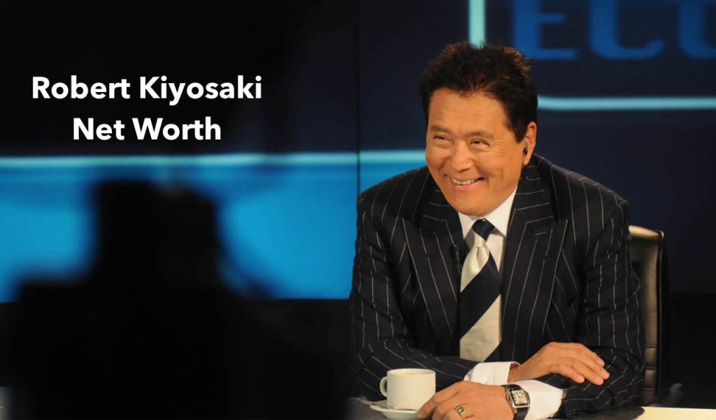 Robert Kiyosaki Net Worth 2024 Earnings, Salary and Age