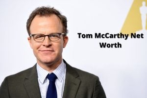 Tom McCarthy Net Worth