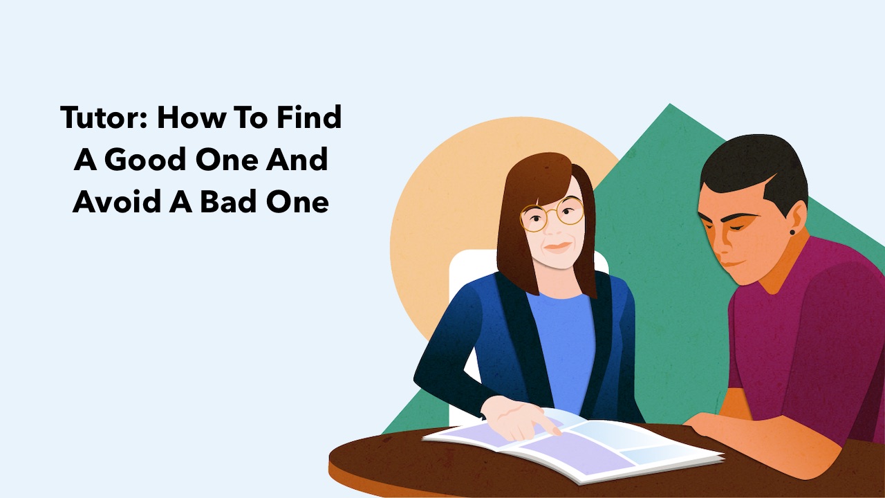 Tutor How To Find A Good One And Avoid A Bad One