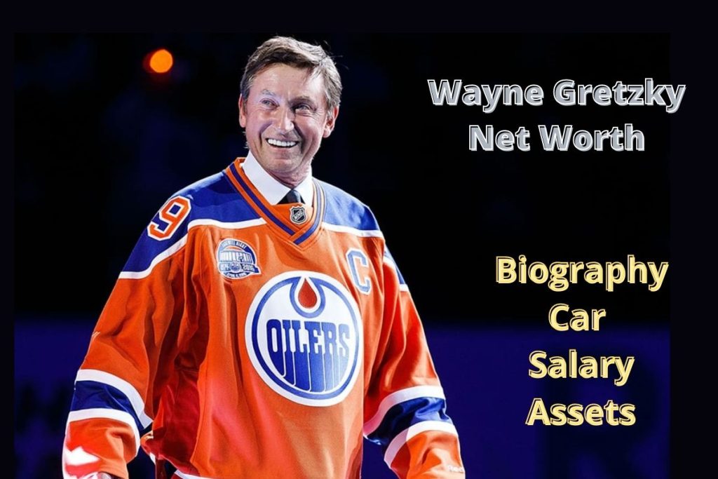 Wayne Gretzky Net Worth 2024 Earnings, Height, Age and Home