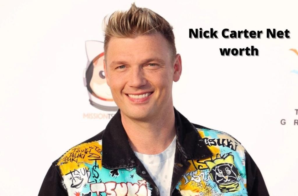 Nick Carter Net Worth 2023 Singer Career Earnings Cars Age