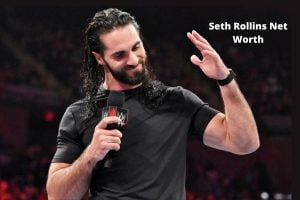 Seth Rollins Net Worth