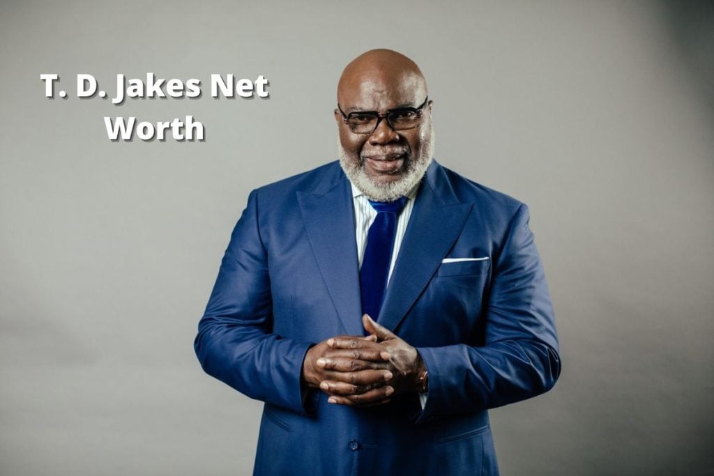 T. D. Jakes Net Worth 2024 Earnings, Career, Cars, and Age