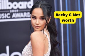 Becky G Net Worth 2023: Singer Career Income Home Cars Age