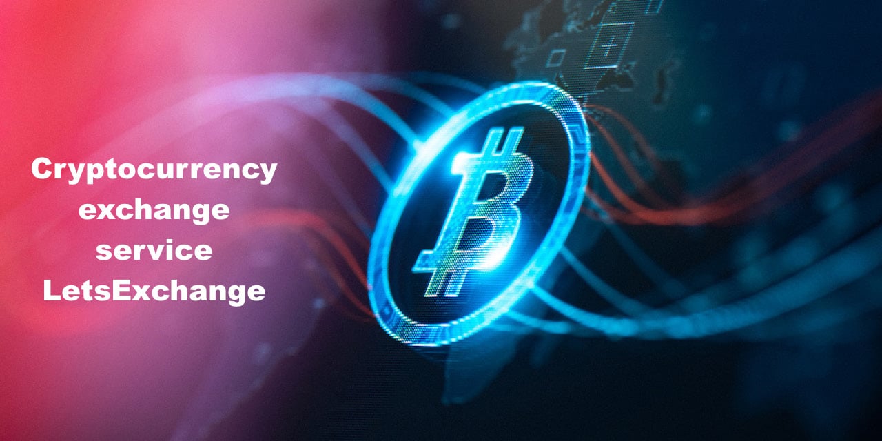 Cryptocurrency exchange service LetsExchange