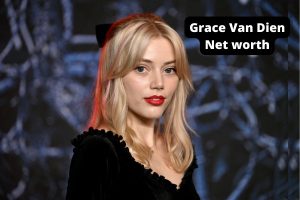 Grace Van Dien Net Worth 2023: Film Career Income House Age