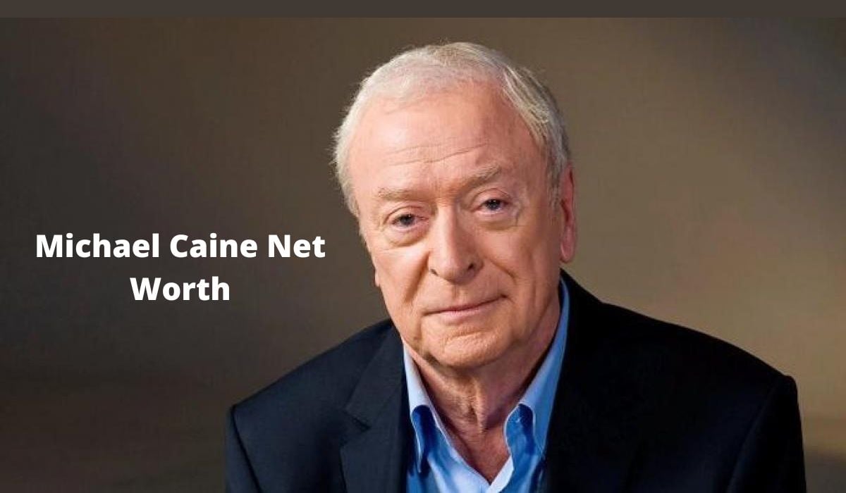 Michael Caine Net worth