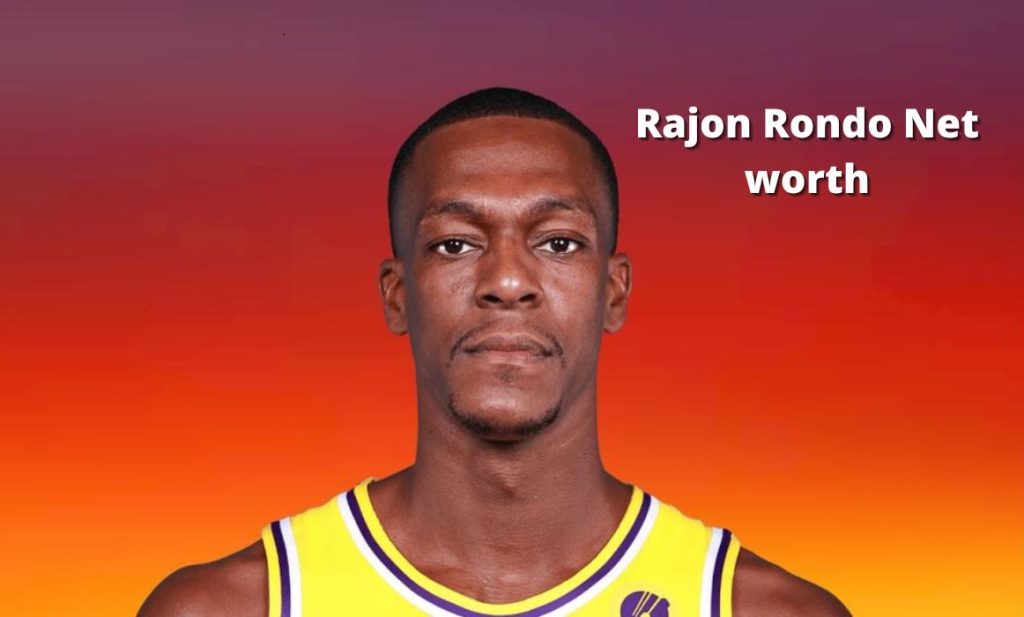 Rajon Rondo Net Worth 2024 NBA Contract, Wife, Age & Cars